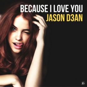 JASON D3AN - BECAUSE I LOVE YOU